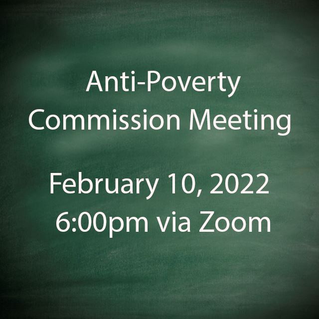 Anti Poverty Commission Meeting 640 2 10 2022 copy