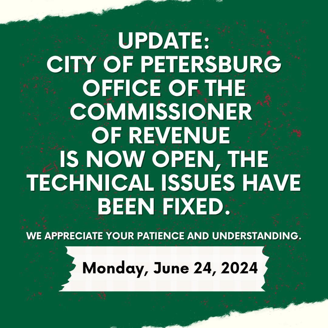 City of Petersburg office of the commissioner of revenue is closed until further notice due to techn